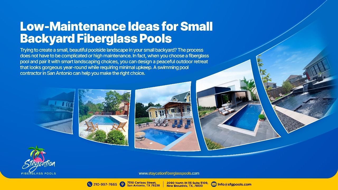 Swimming Pool Contractor In San Antonio: Low-Maintenance Ideas for Small Backyard Pools